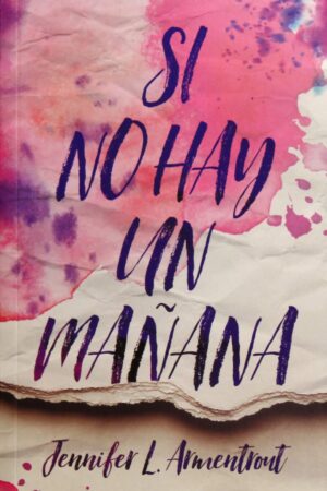 Si no hay un mañana de Jennifer L. Armentrout