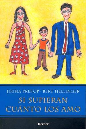 Si supieran cuanto los amo de Bert Hellinger