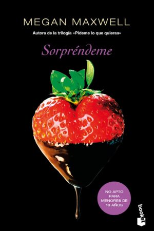 Pídeme lo que quieras 3.1: Sorpréndeme de Megan Maxwell