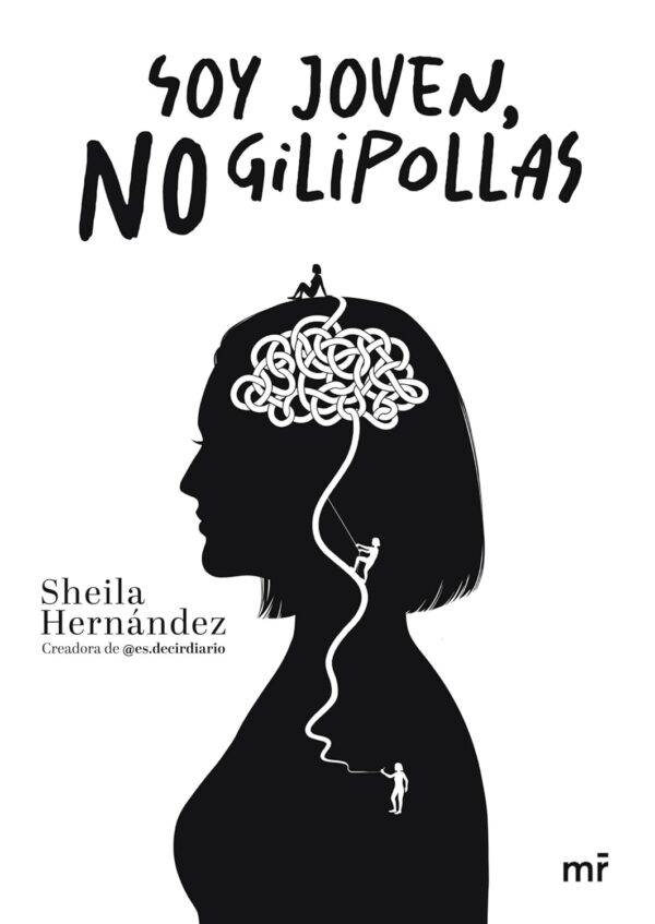 Soy joven, no gilipollas de Sheila Hernández @es.decirdiario