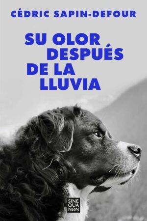 Su olor después de la lluvia de Cédric Sapin-Defour