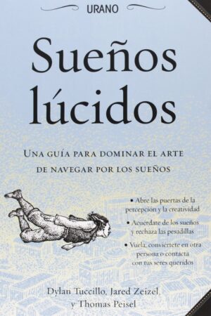 Sueños Lucidos: Una Guía Para Dominar El Arte De Navegar de Dylan Tuccillo