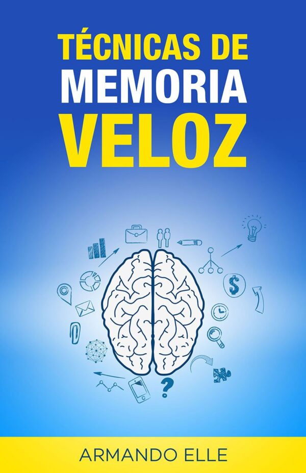 Técnicas de Memoria Veloz de Armando Elle
