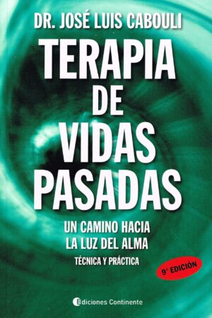 Terapias de Vidas Pasadas de José Luis Cabouli