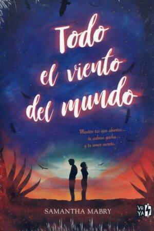 Todo El Viento Del Mundo de Samantha Mabry