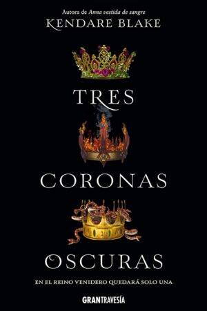 Tres coronas oscuras de Kendare Blake