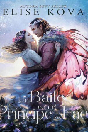 Casada con la Magia 2. Un baile con el príncipe de los Fae de Elise Kova