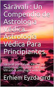 Un compendio de Astrología védica para principiantes de Erhiem Eyzdagird