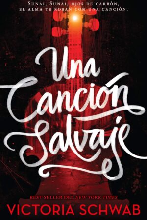 Una canción salvaje de Victoria Schwab
