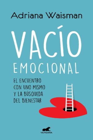 Vacío emocional: El encuentro con uno mismo y la búsqueda del bienestar de Adriana Waisman