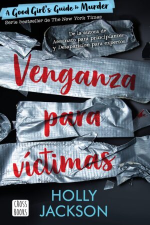 Asesinato para principiantes 3: Venganza para víctimas de Holly Jackson