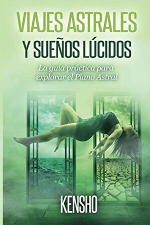 Viajes astrales y sueños lúcidos de Kensho