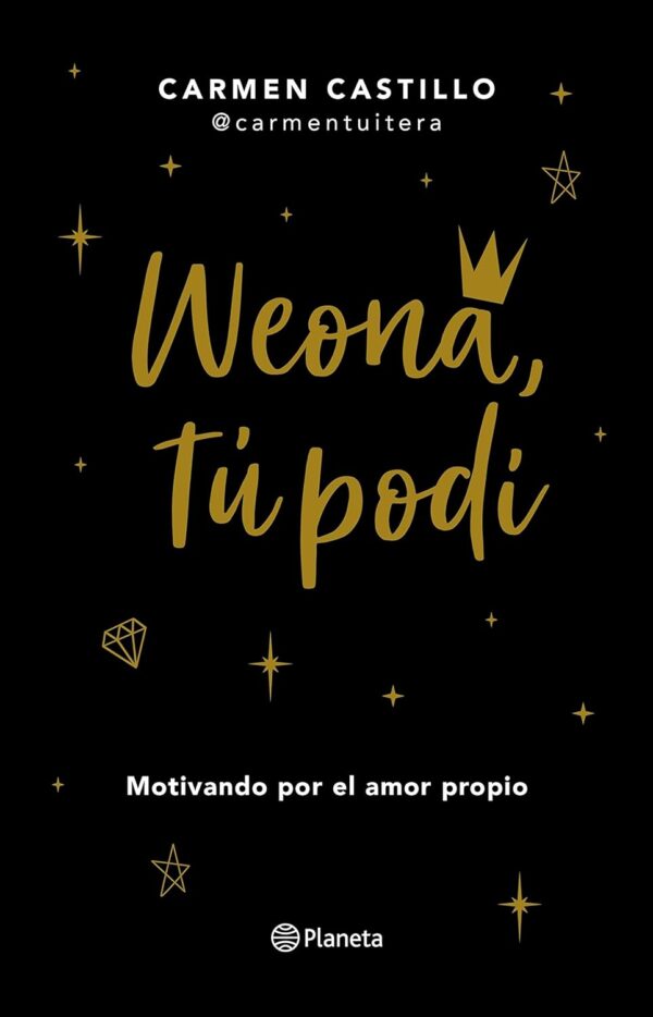 Weona, tú podí de Carmen Castillo