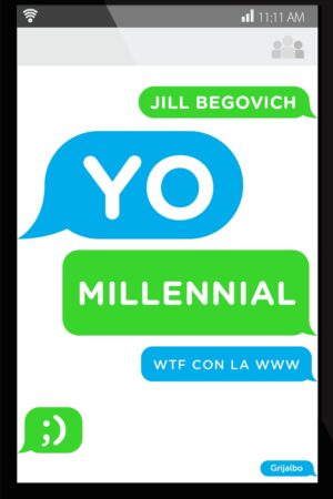 Yo, Millennial. WTF con la www de Jill Begovich