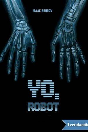 Yo, robot de Isaac Asimov