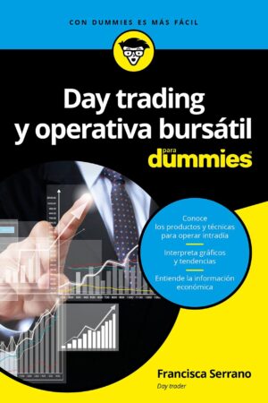 Day trading y operativa bursátil para Dummies de Francisca Serrano