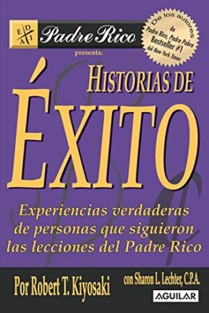 Historias de éxito de Robert T. Kiyosaki