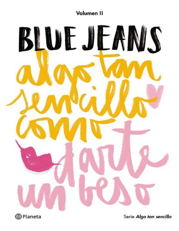 Algo tan sencillo 2: Algo tan sencillo como darte un beso de Blue Jeans