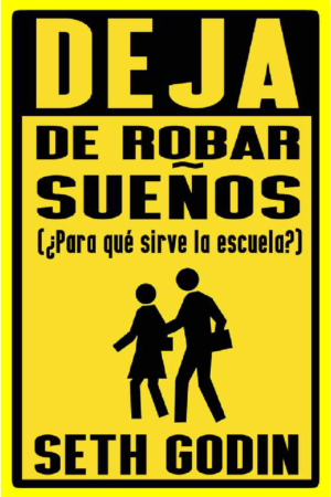 Deja de robar sueños de Seth Godin