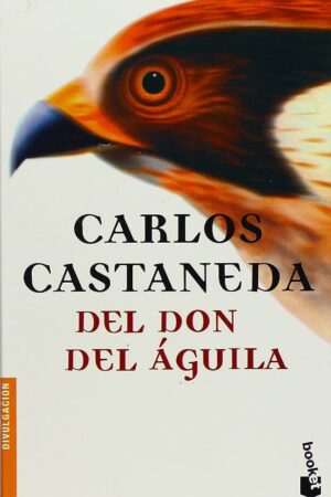 El don del águila de Carlos Castañeda