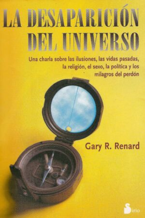 La Desaparición del Universo de Gary R Renard