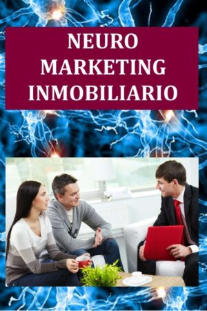 Neuro marketing inmobiliario de Carlos Pérez Newman