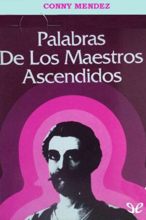Palabras de los Maestros Ascendidos de Conny Méndez