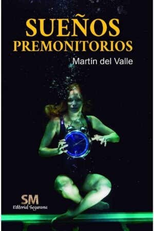 Sueños premonitorios de Martín del Valle