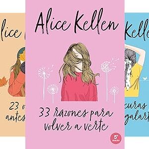 Pack Trilogía Volver a ti: 33 razones para volver a verte + 23 otoños antes de ti +13 Locuras que regalarte de Alice Keller