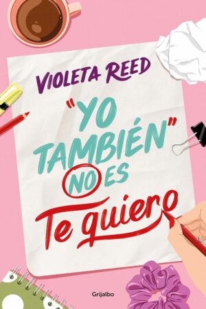 Yo también no es te quiero de Violeta Reed