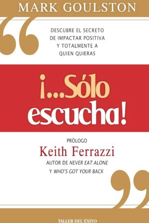 ¡...Sólo escucha!