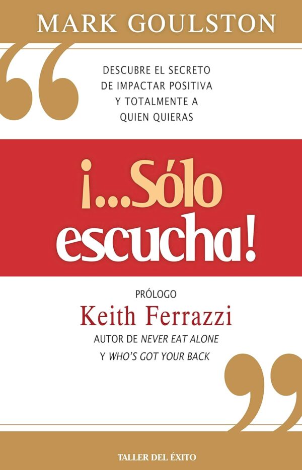 ¡...Sólo escucha!