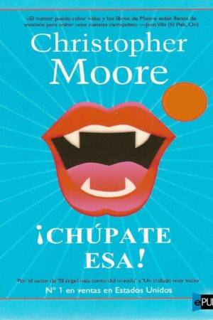 ¡Chúpate esa! de Christopher Moore