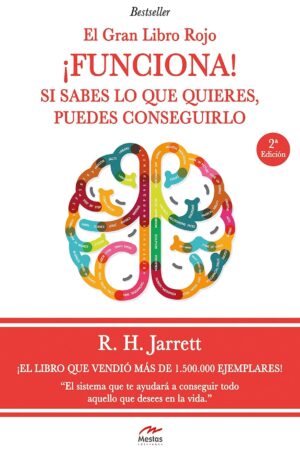 ¡Funciona!: Si sabes lo que quieres, puedes conseguirlo de R. H. Jarrett