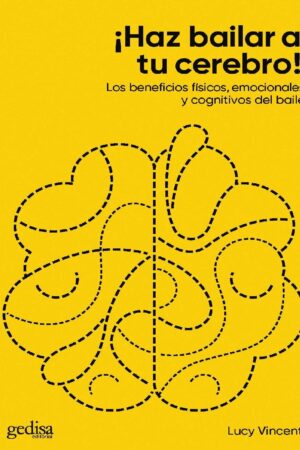 ¡Haz bailar a tu cerebro! Los beneficios físicos, emocionales y cognitivos del baile de Lucy Vincent