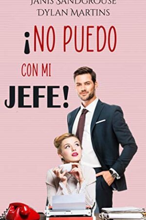 ¡No puedo con mi jefe! de Janis Sandgrouse