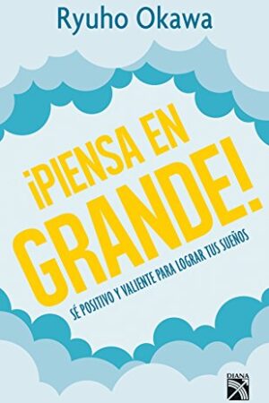 ¡Piensa en grande! de Ryuho Okawa