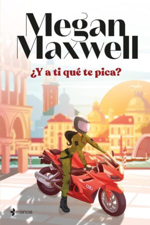 ¿Y a ti qué te pica? de Megan Maxwell